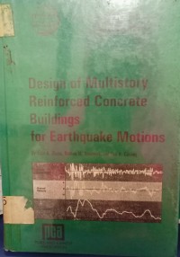 Design Of Multistory Reinforced Concrete Buildings For Earthquake Motions