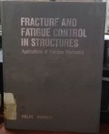 Fracture And Fatigue Control In Structures : Applications of Fracture Mechanics