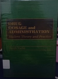 Drug Dosage And Administration : Modern Theory And Practice