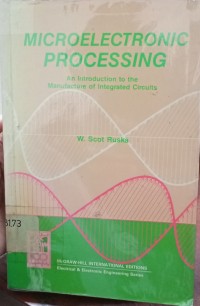 Microelectronic Processing : An Introduction To The Manufacture Of Integrated Circuits