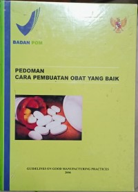 Pedoman Cara Pembuatan Obat Yang Baik