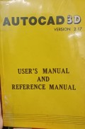 Autocad 3D Version 2.17 : User's Manual And Reference Manual