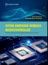 Sistem Embedded Berbasis Microcontroller : Model dan implementasi perangkat lunak hard real time system