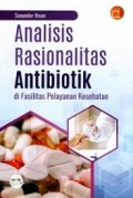 Analisis Rasionalitas Antibiotik di Fasilitas Pelayanan Kesehatan