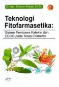 Teknologi Fitomarmasetika : Sistem Pembawa Katekin dan EGCG Pada Terapi Diabetes