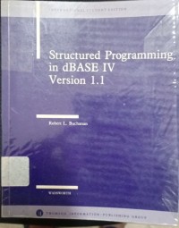 Structured Programming in dBASE IV Version 1.1