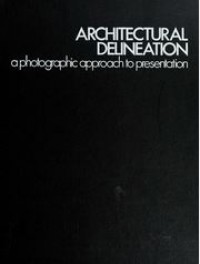 Image of Architectural Delineation a Photogrsphic Approach To Presentation