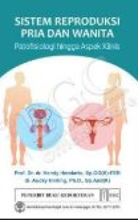 Sistem Reproduksi Pria Dan Wanita: Patofisiologi hingga Aspek Klinis