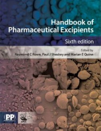 Handbook Of Pharmaceutical Excipients : Sixth Edition