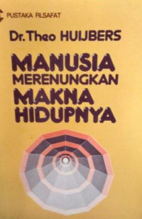 Manusia Merenungkan Makna Hidupnya
