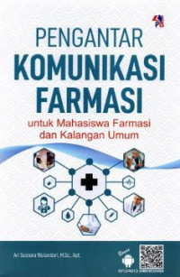 Pengantar Komunikasi Farmasi : Untuk Mahasiswa Farmasi dan Kalangan Umum