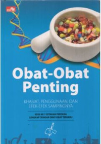 Obat-obat Penting : khasiat, penggunaan, dan efek-efek sampingnya Edisi Ke 7