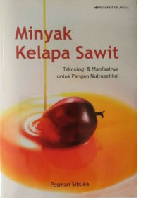 Minyak Kelapa Sawit : Teknologi & Manfaatnya Untuk Pangan Nutrasetikal