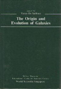 The Origin And Evolution Of Galaxies