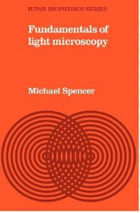 Fundamentals Of Light Microscopy
