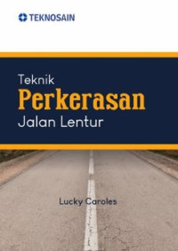Teknik Perkerasan Jalan Lentur