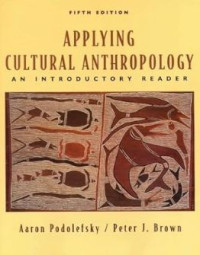 Applying Cultural Anthropology : an Introductory Reader