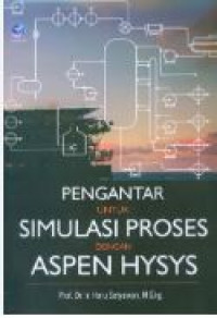 Pengantar Untuk Mulasi Proses Aspen Hysys