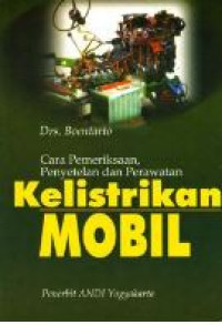 Cara Pemeriksaan, Penyetelan dan Perawatan Kelistrikan Mobil