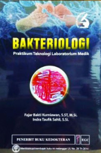 Bakteriologi : Praktikum Teknologi Laboratorium Medik