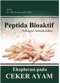 Peptida Bioaktif Sebagai Antioksidan : Eksplorasi Pada Ceker Ayam