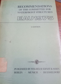 Recommendations Of The Committee For Waterfront Structures EAU 1975 : Third Edition