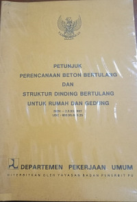Petunjuk Perencanaan Beton Bertulang Dan Struktur Dinding Bertulang Untuk Rumah Dan Gedung