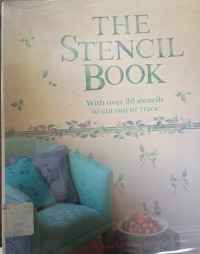 The Stencil Book : With over 30 stencils to cut out or trace