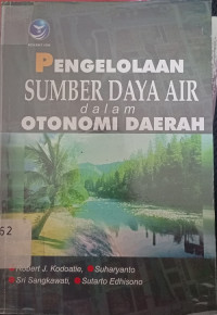 Pengelolaan Sumber Daya Air Dalam Otonomi Daerah