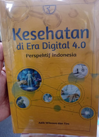 Kesehatan Di Era Digital 4.0 Perspektif Indonesia