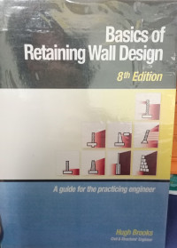 Basics Of Retaining Wall Design : 8th Edition