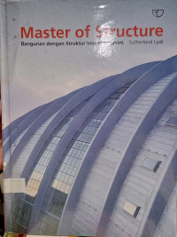 Master of Structure: Bangunan Dengan Struktur Inovatif Terkini