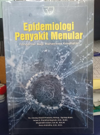 Epidemiologi Penyakit Menular : Pengantar Bagi Mahasiswa Kesehatan