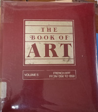 The Book Of Art : French ART From 1350 To 1850