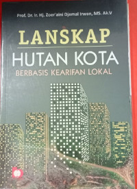 Lanskap Hutan Kota Berbasis Kearifan Lokal