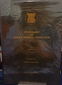 Standard Of Asean Herbal Medicine Volume 1
