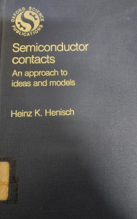 Semiconductor Contacts (An approach to ideas and models)