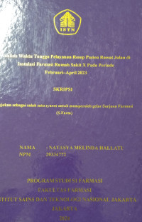 [SKRIPSI] Analisis Waktu Tunggu Pelayanan Resep Pasien Rawat Jalan Di Instalasi Farmasi Rumah Sakit X Pada Periode Februari-April 2023