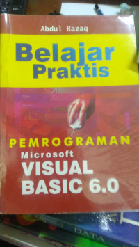 Belajar Praktis Pemograman Microsoft Visual Basic 6.0