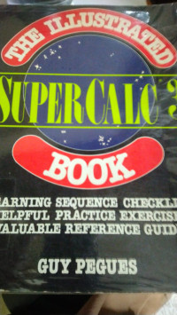 The Illustrated Supercalc 3 book