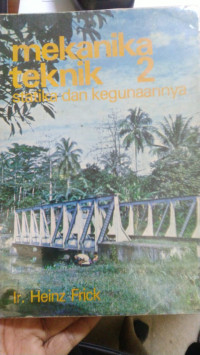 Mekanika Teknik 2 :statika dan kegunaannya