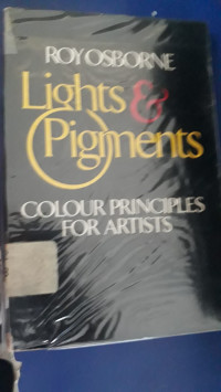 Lights & Pigments Colour Principles For Artists