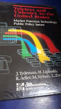 Teletext and Videotex in the United States, Market Potential, Technology, Public Policy Issues