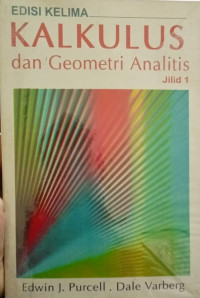 Kalkulus dan Geometri Analitis : Edisi Kelima Jilid 1