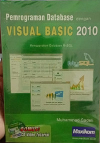Pemrograman Database dengan  Visual Basic 2010 : menggunakan Database Mysql
