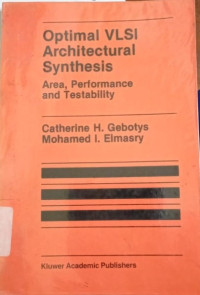 Optimal VLSI Architectural Synthesis : Area, Performance, and testability