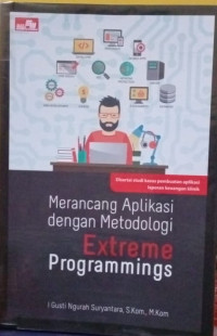 Merancang Aplikasi Dengan Metodologi Extreme Programming