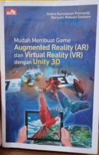 Mudah Membuat Game Augmented Reality (AR) dan Virtual Reality (VR) dengan Unity 3D