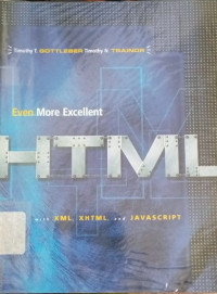 Even More Excellent HTML With XML, XHTML, And Javascript