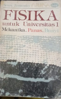 Fisika Untuk Universitas I : Mekanika. Panas. Bunyi